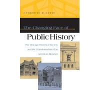 Dan A. Lewis The Changing Face of Public History (Tascabile)