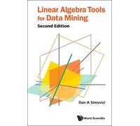 Dan A Simovici Linear Algebra Tools For Data Mining (Copertina rigida)