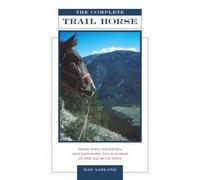 Dan Aadland Complete Trail Horse (Tascabile)