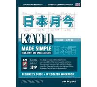 Learning Kanji for Beginners - Textbook and Integrated Workbook for Remembering Kanji | Learn how to Read, Write and Speak Japanese: A fast and ... Practice, Fundamental Japanese Grammar, V: 4