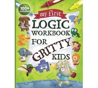 Dan Allbaugh My First Logic Workbook for Gritty Kids (Tascabile) Gritty Kids