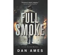 Dan Ames Ames Dan Dan Ames Full Smoke (Tascabile) John Rockne Mysteries