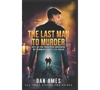 Dan Ames The Jack Reacher Cases (The Last Man To Murder) (Tascabile)
