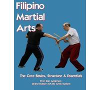 Dan Anderson Filipino Martial Arts - The Core Basics, Structure, & E (Tascabile)