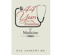 Dan Andrews 44 Years on the Frontline of Medicine (Copertina rigida)