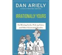 Dan Ariely Irrationally Yours (Tascabile)
