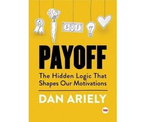 Dan Ariely Payoff (Copertina rigida) Ted Books