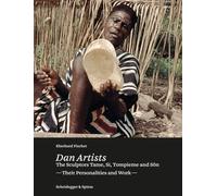 Dan Artists: The Sculptors Tame, Si, Tompieme and Sõn. Their Personalities and Work: The Sculptors Tame, Si, Tompieme and S¿n. Their Personalities and Work