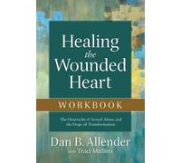 Dan B. Allender Healing the Wounded Heart Workbook - The Heartache o (Tascabile)