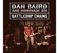 Dan Baird and Homemade Sin Battleship Chains (CD) Album with DVD