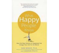 Dan Baker What Happy People Know (Tascabile)