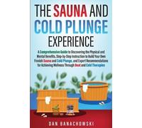 Dan Banachowski Dan Banachowski The Sauna and Cold Plunge Experience (Tascabile)
