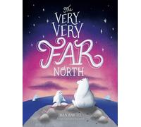 Dan Bar-El The Very, Very Far North (Copertina rigida) Very, Very Far North