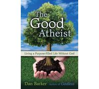 Dan Barker The Good Atheist (Tascabile)