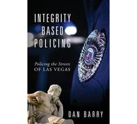 Dan Barry Integrity Based Policing (Tascabile)