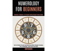 Dan Bauer Bauer Dan Dan Bauer Numerology for Beginners (Tascabile)