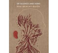 Dan Beachy-Quick Of Silence and Song (Tascabile)