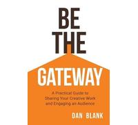 Dan Blank Be the Gateway (Tascabile)
