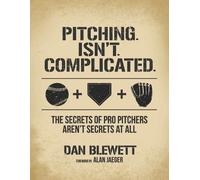Dan Blewett Pitching. Isn't. Complicated. (Tascabile)