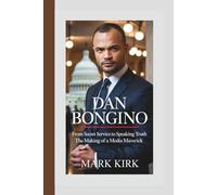 DAN BONGINO: From Secret Service To Speaking Truth - The Making Of A Media Maverick