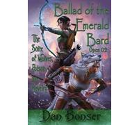 Dan Bonser Ballad of the Emerald Bard - Opus 02 (Tascabile)