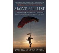 Dan Brodsky-Chenfeld Above All Else (Tascabile)