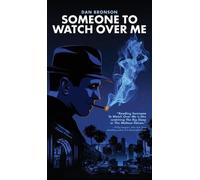 Dan Bronson Someone to Watch Over Me (hardback) (Copertina rigida)