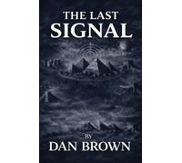 Dan Brown The Last Signal (Copertina rigida)