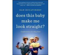 Dan Bucatinsky Does This Baby Make Me Look Straight? (Tascabile)