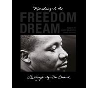 Dan Budnik Dan Budnik: Marching To The Freedom Dream (Copertina rigida)