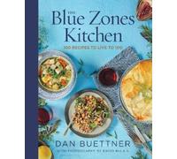 Dan Buettner Buettner, Dan The Blue Zones Kitchen (Copertina rigida)