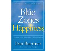 Dan Buettner The Blue Zones of Happiness (Copertina rigida)