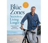 Dan Buettner The Blue Zones Secrets for Living Longer (Copertina rigida)