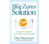 Dan Buettner The Blue Zones Solution (Copertina rigida)