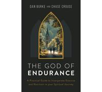 Dan Burke Chase Crouse The God of Endurance (Tascabile)