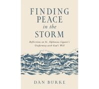 Dan Burke Finding Peace in the Storm (Tascabile)