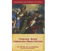 Dan Burke Peter Of Alcantara Finding God Through Meditation (Tascabile)