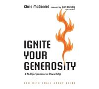 Dan Busby Chris Ignite Your Generosity - A 21-Day Experience in Ste (Tascabile)