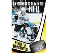Dan Bylsma Jay Bylsma So You Want to Play in the NHL (Tascabile)