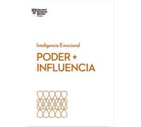 Dan Cable Peter Poder E Influencia. Serie Inteligencia Emocional HBR (Tascabile)