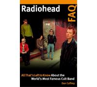 Dan Caffrey Radiohead FAQ (Tascabile) FAQ