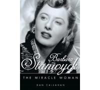 Dan Callahan Barbara Stanwyck (Copertina rigida) Hollywood Legends Series