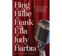 Dan Callahan Bing and Billie and Frank and Ella and Judy and (Copertina rigida)