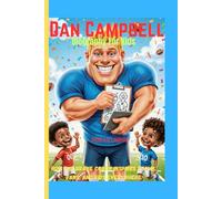 Dan Campbell biography for kids: How one brave coach inspires teams, fans, and kids everywhere