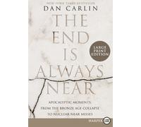 Dan Carlin The End Is Always Near (Tascabile)
