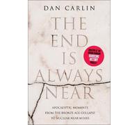 Dan Carlin The End Is Always Near (Tascabile)