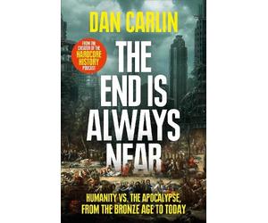 Dan Carlin The End Is Always Near (Tascabile)