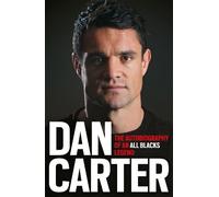 Dan Carter Dan Carter: The Autobiography of an All Blacks Legend (Tascabile)