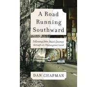 Dan Chapman A Road Running Southward (Tascabile)