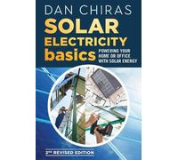 Dan Chiras Solar Electricity Basics - Revised and Updated 2nd Editio (Tascabile)